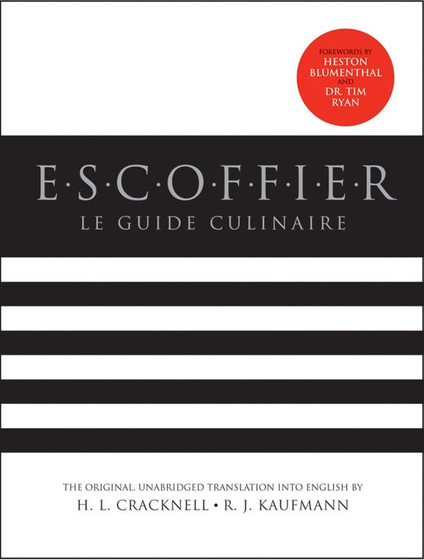 Escoffier: Le Guide Culinaire | Kitchen Arts & Letters