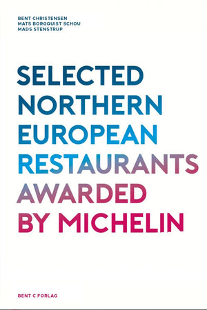 Book cover: Selected Northern European Restaurants Awarded by Michelin