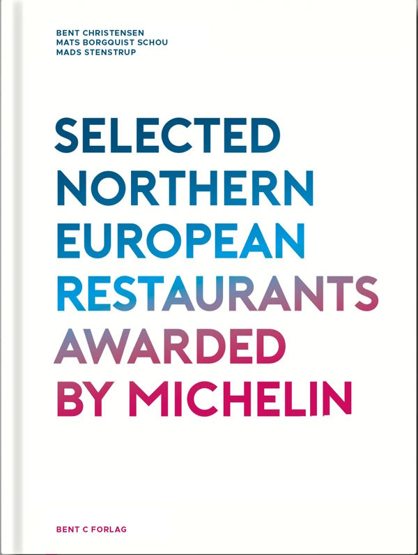 Book cover: Selected Northern European Restaurants Awarded by Michelin