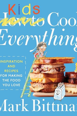 Book Cover: How To Cook Everything Kids