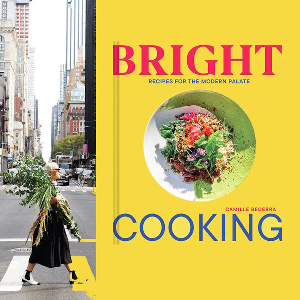 Talk & Taste: Bright Cooking with Camille Becerra