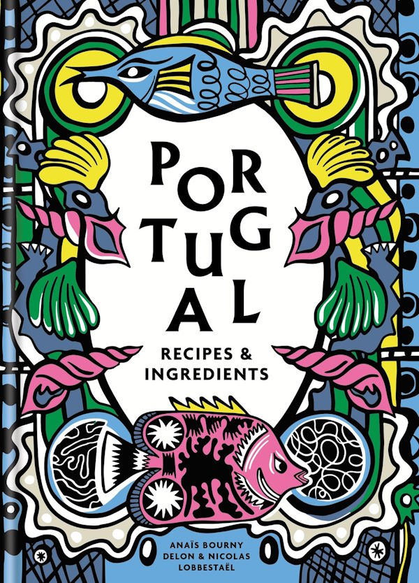 Book cover: Portugal, recipes & ingredients