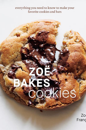 Book Cover: Zoë Bakes Cookies: Everything You Need to Know to Make Your Favorite Cookies and Bars