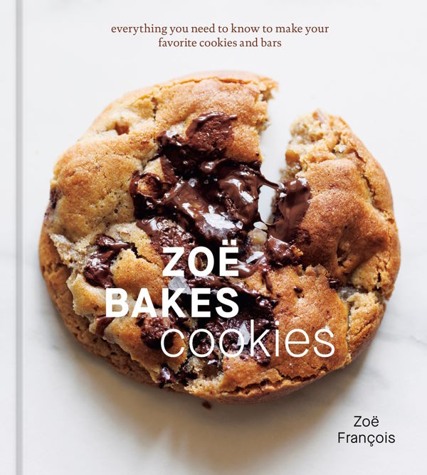 Book Cover: Zoë Bakes Cookies: Everything You Need to Know to Make Your Favorite Cookies and Bars