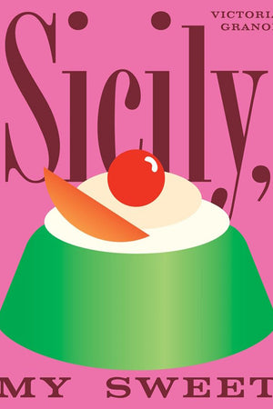 Book Cover: Sicily, My Sweet