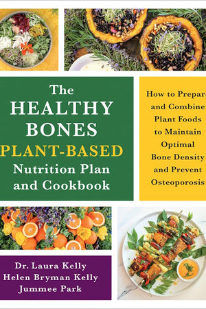 Cover Image: The Healthy Bones Plant Based Nutrition Plan and Cookbook