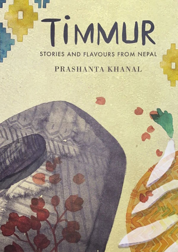 Book Cover: Timmur: Stories and Flavours from Nepal