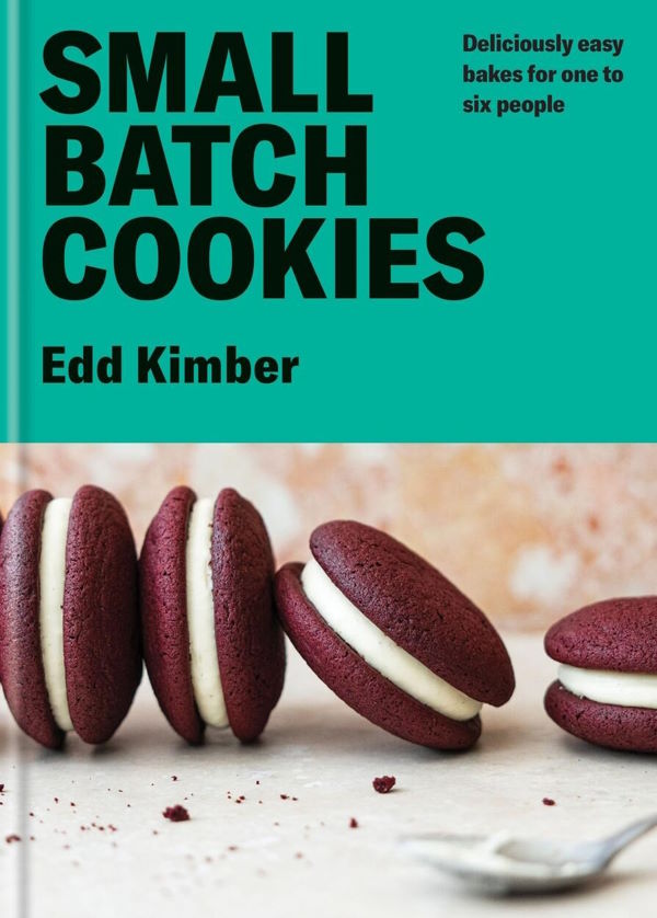 Book Cover: Small Batch Cookies: Deliciously easy bakes for one to six people