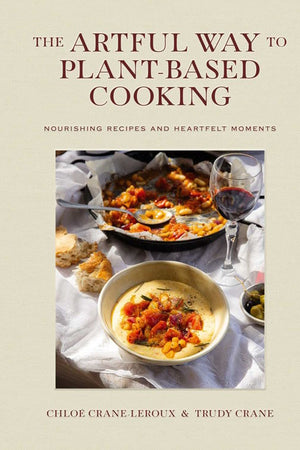 Book Cover: The Artful Way to Plant-Based Cooking