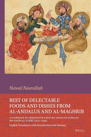 Book cover: Best of Delectable Food and Dishes from Al-Andalus and Al-Maghrib