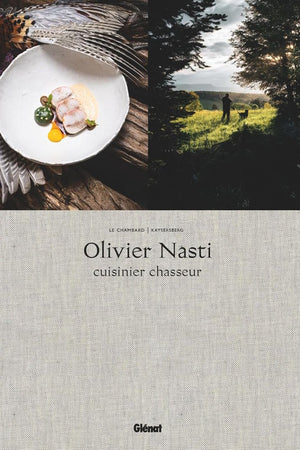 Book Cover: Olivier Nasi: Cuisinier Chasseur