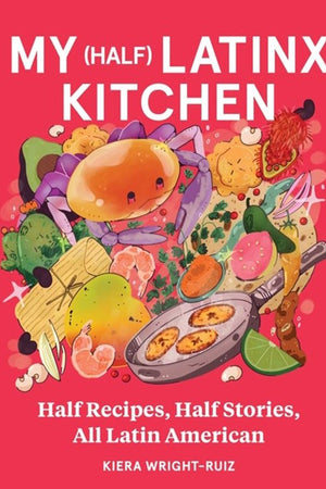 Book Cover: My Half Latinx Kitchen