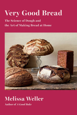 Book Cover: Very Good Bread: The Science of Dough and the Art of Making Bread at Home