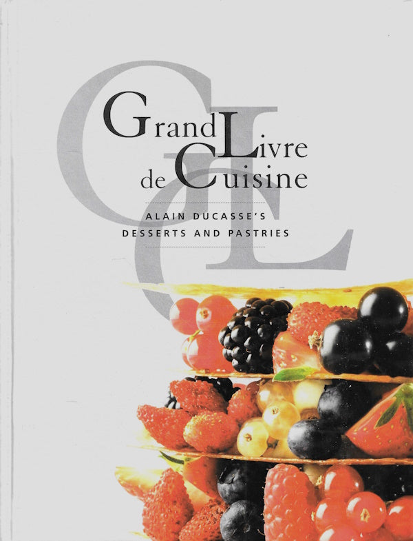 Book cover: Grand Livre de Cuisine: Desserts and Pastries