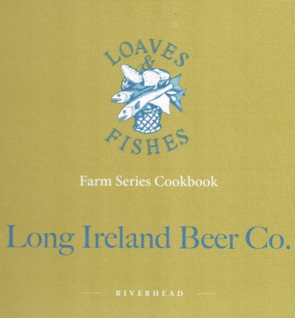 Book Cover: Long Ireland Beer Co.: A Loaves & Fishes Farm Series Coobook