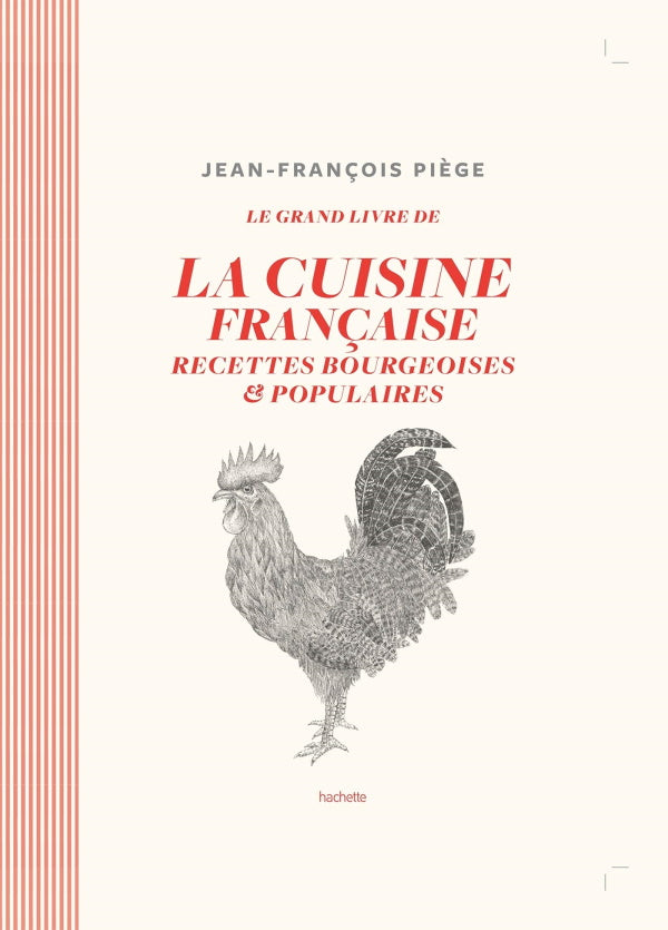 Le Grand Livre de La Cuisine Française: Recettes Bourgeoises & Populaires